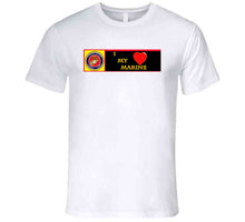 Load image into Gallery viewer, USMC - I Love My Marine T Shirt
