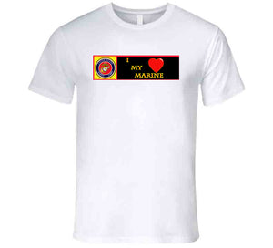 USMC - I Love My Marine T Shirt