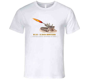 Usmc - M110 - 8 Inch - Crew Firing - Usmc At War - V1 T Shirt, Hoodie and Premium